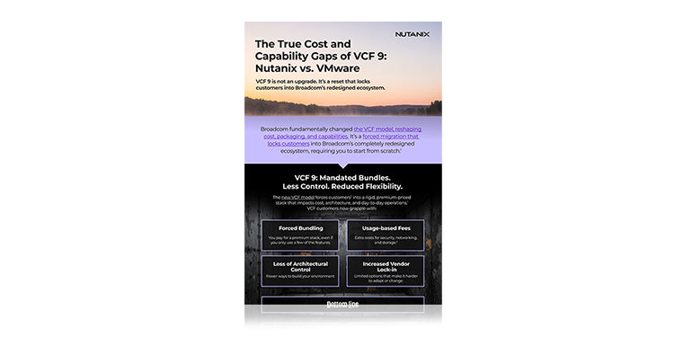 The True Cost and   Capability Gaps of VCF 9:   Nutanix vs. VMware