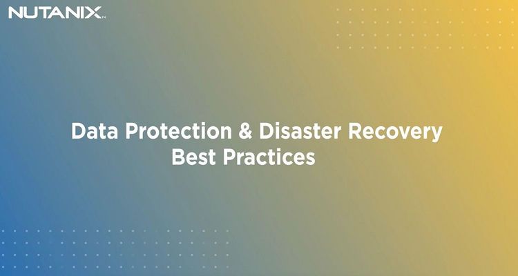 Data Protection & Disaster Recovery Best Practices