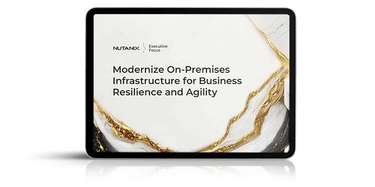 Modernize On-Premises Infrastructure for Business Resilience and Agility