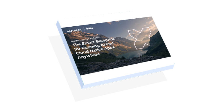 Modernize Smarter with Nutanix + Intel