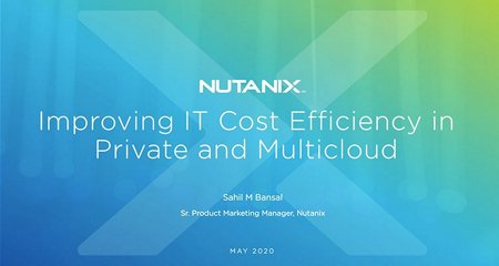 Improve Cost Efficiency and Control Private and Multi-Cloud Spend with Nutanix