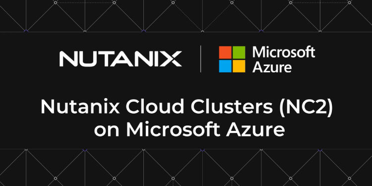 Nutanix Cloud Clusters (NC2) on Microsoft Azure