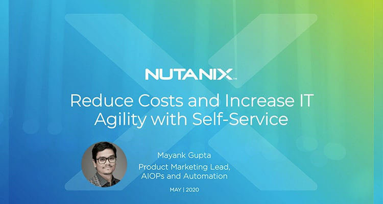 Reduce Costs and Increase IT Agility with Self-Service