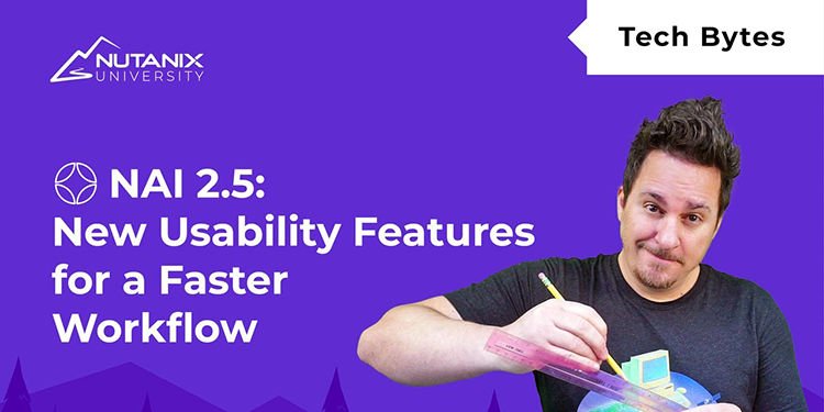 New Usability Features for a Faster Workflow | Nutanix Enterprise AI 2.5
