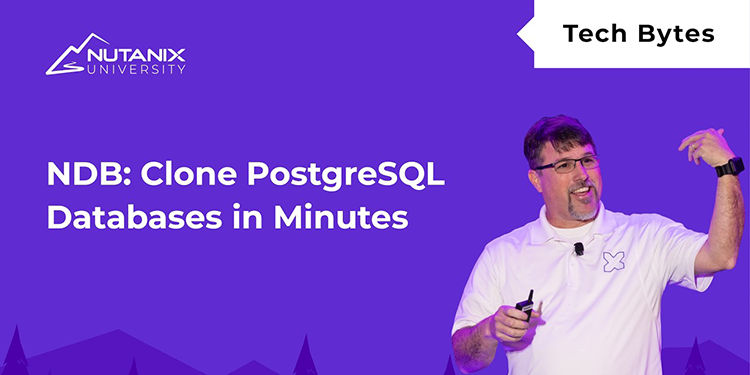 Nutanix Database Service: Clone Databases in Minutes
