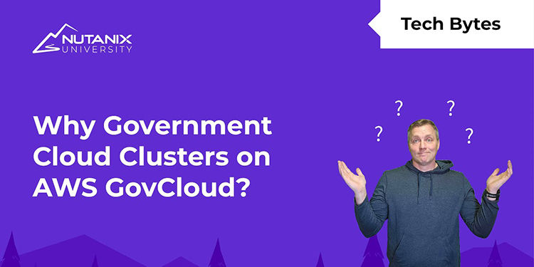 Why Government Cloud Clusters on AWS GovCloud | Part 1/3