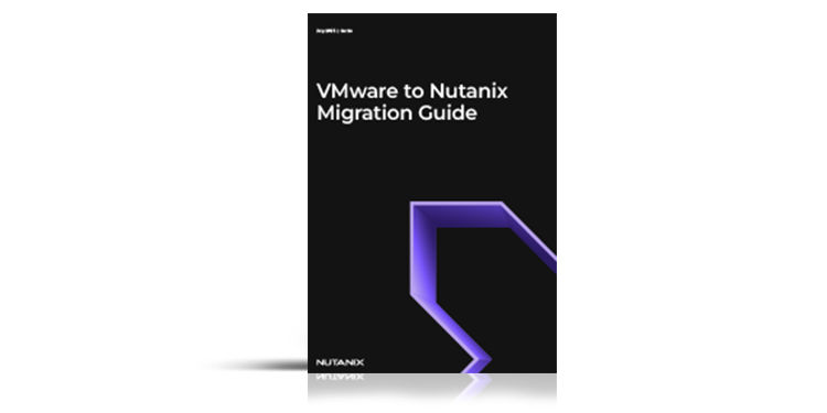 VMware to Nutanix Migration Guide