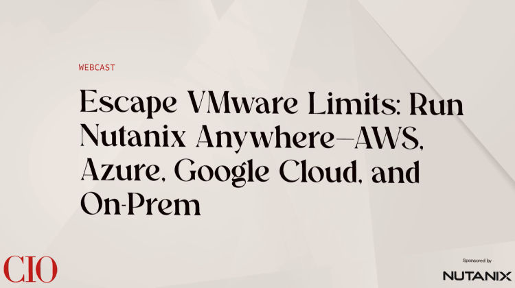 Escape VMware Limits: Run Nutanix Anywhere