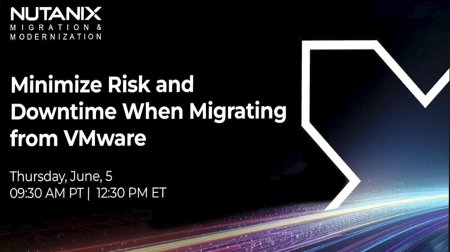Minimize Risk and Downtime When Migrating from VMware