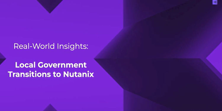 Real-World Insights: Local Government Transitions to Nutanix